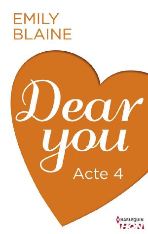 [Dear You 04] • Acte 4 (HQN)